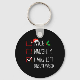 Nice Naughty I Was Left Unsupervised Christmas Mat Keychain