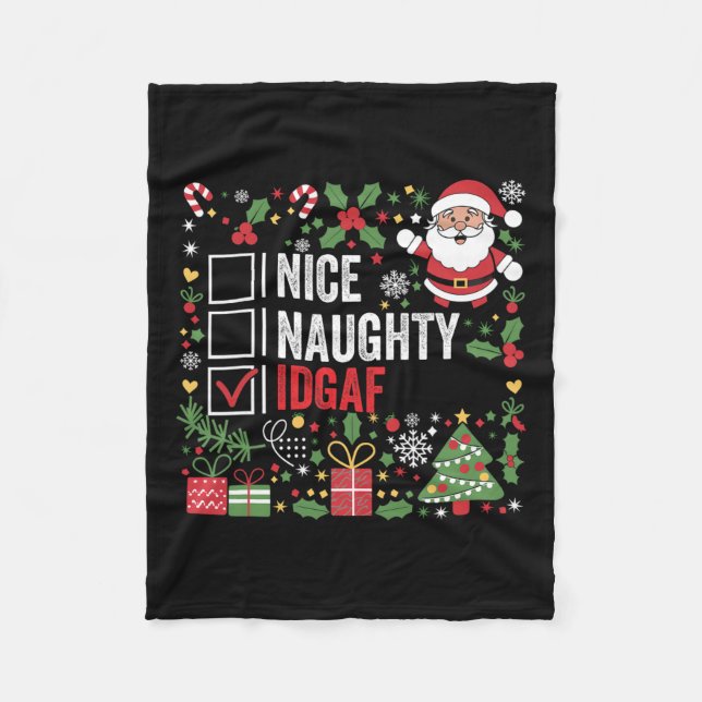 Nice Naughty Idgaf Funny Christmas Santa Claus  Fleece Blanket (Front)
