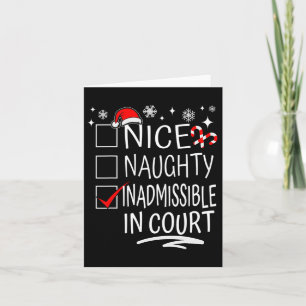Nice Naughty Inadmissible In Court Christmas Famil Card