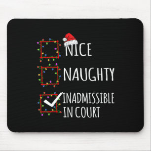 Nice Naughty Inadmissible In Court Christmas List  Mouse Pad