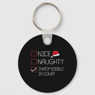 Nice Naughty Inadmissible In Court Christmas Pajam Keychain