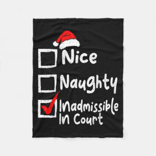 Nice Naughty Inadmissible In Court Funny Christmas Fleece Blanket