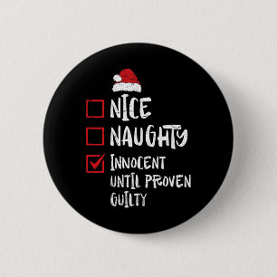 Nice Naughty Innocent Until Proven Guilty Christma 2 Inch Round Button