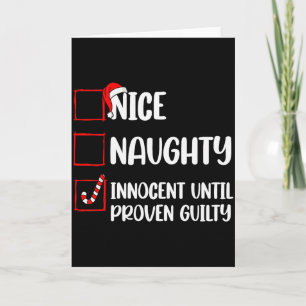 Nice Naughty Innocent Until Proven Guilty Christma Card