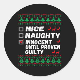 Nice Naughty Innocent Until Proven Guilty Christma Classic Round Sticker