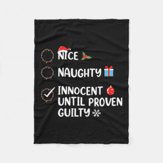 Nice Naughty Innocent Until Proven Guilty Christma Fleece Blanket