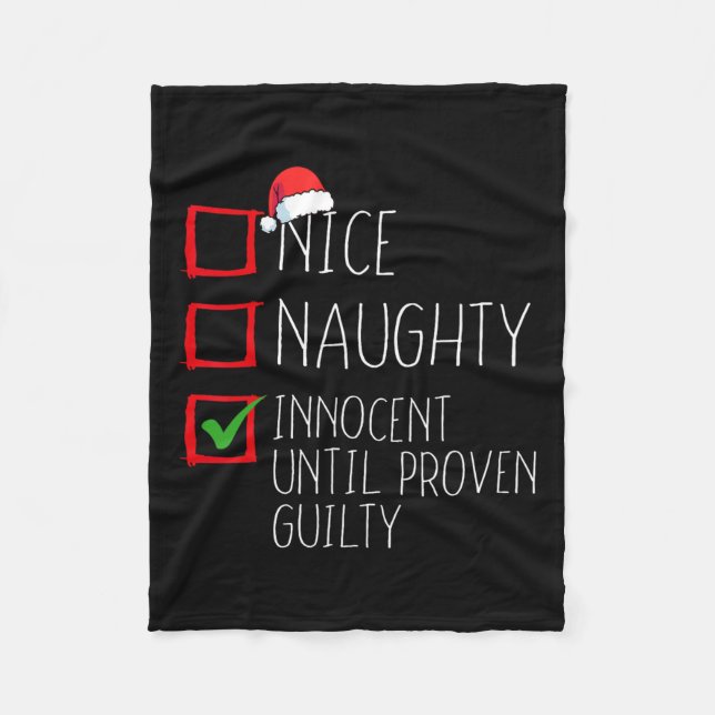 Nice Naughty Innocent Until Proven Guilty Christma Fleece Blanket (Front)