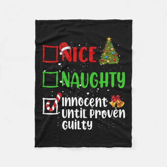 Nice Naughty Innocent Until Proven Guilty Christma Fleece Blanket (Front)