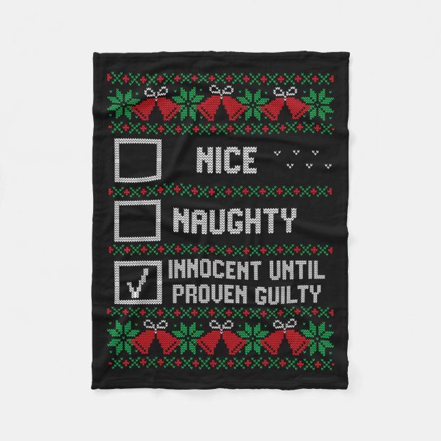 Nice Naughty Innocent Until Proven Guilty Christma Fleece Blanket (Front)