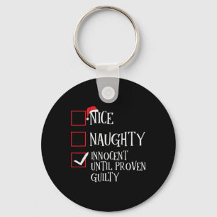 Nice Naughty Innocent Until Proven Guilty Christma Keychain