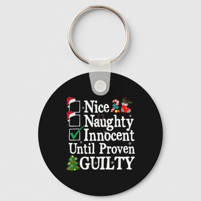 Nice Naughty Innocent Until Proven Guilty Christma Keychain (Front)