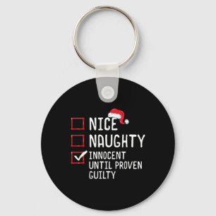 Nice Naughty Innocent Until Proven Guilty Christma Keychain
