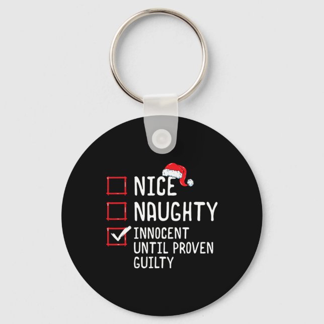 Nice Naughty Innocent Until Proven Guilty Christma Keychain (Front)