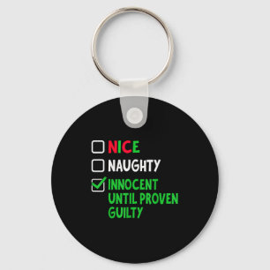 Nice Naughty Innocent Until Proven Guilty Christma Keychain