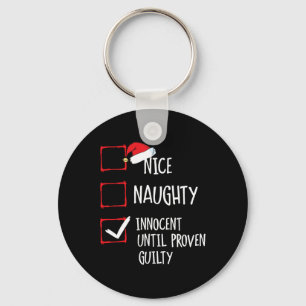 Nice Naughty Innocent Until Proven Guilty Christma Keychain