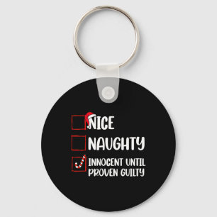 Nice Naughty Innocent Until Proven Guilty Christma Keychain