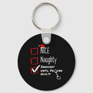 Nice Naughty Innocent Until Proven Guilty Christma Keychain