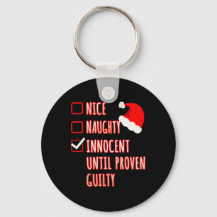 Nice Naughty Innocent Until Proven Guilty Christma Keychain
