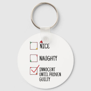 Nice Naughty Innocent Until Proven Guilty Christma Keychain