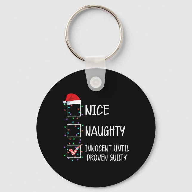 Nice Naughty Innocent Until Proven Guilty Christma Keychain (Front)