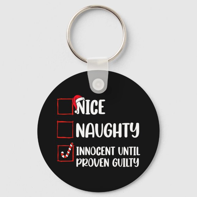 Nice Naughty Innocent Until Proven Guilty Christma Keychain (Front)