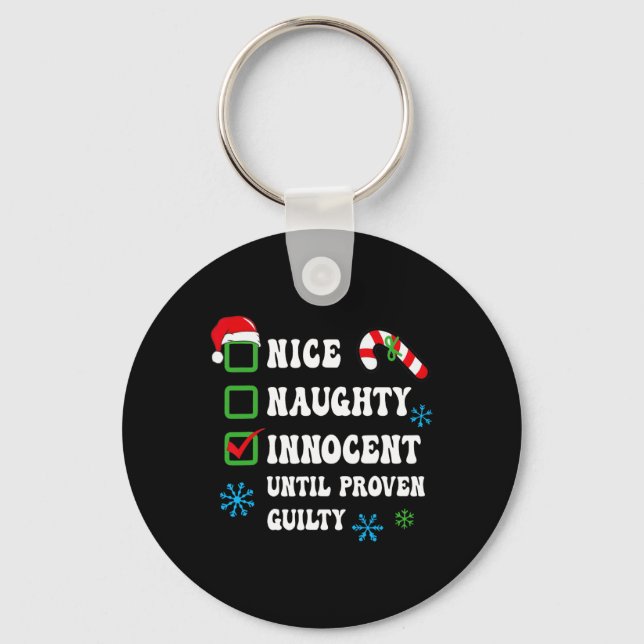 Nice Naughty Innocent Until Proven Guilty Christma Keychain (Front)