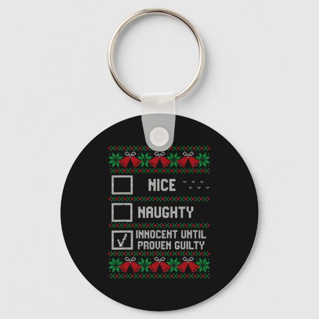 Nice Naughty Innocent Until Proven Guilty Christma Keychain (Front)