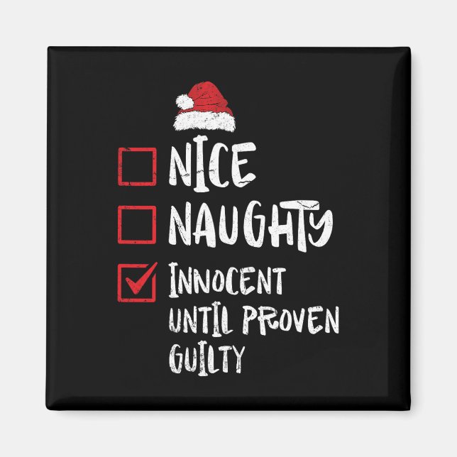 Nice Naughty Innocent Until Proven Guilty Christma Magnet (Front)