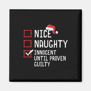 Nice Naughty Innocent Until Proven Guilty Christma Magnet