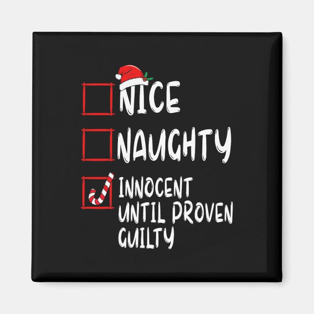 Nice Naughty Innocent Until Proven Guilty Christma Magnet (Front)