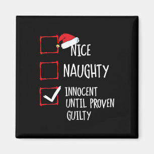 Nice Naughty Innocent Until Proven Guilty Christma Magnet
