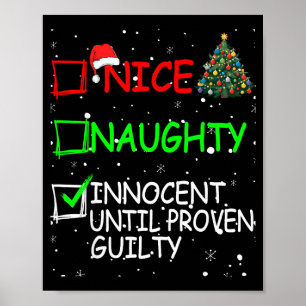 Nice Naughty Innocent Until Proven Guilty Christma Poster