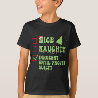 Nice Naughty Innocent Until Proven Guilty Christma T-Shirt