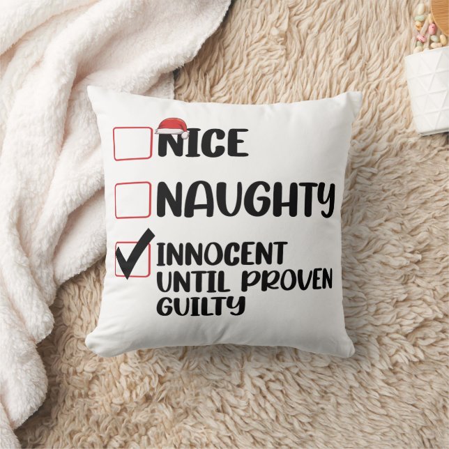 Nice Naughty Innocent Until Proven Guilty Christma Throw Pillow (Blanket)