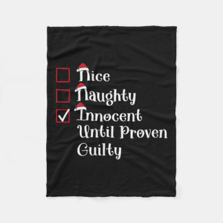 Nice Naughty Innocent Until Proven Guilty Cute Chr Fleece Blanket