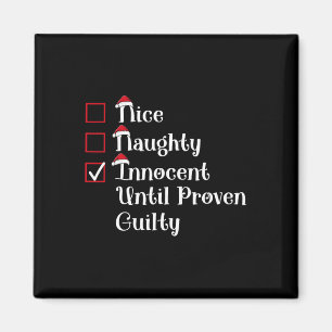 Nice Naughty Innocent Until Proven Guilty Cute Chr Magnet