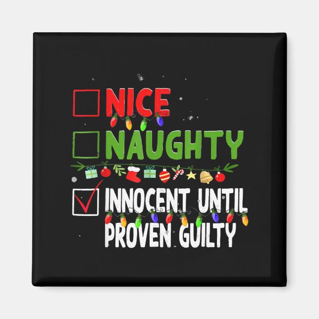 Nice Naughty Innocent Until Proven Guilty Family C Magnet (Front)
