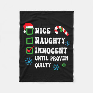Nice Naughty Innocent Until Proven Guilty Funny Ch Fleece Blanket