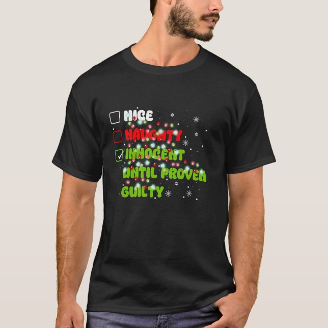Nice Naughty Innocent Until Proven Guilty Pajamas  T-Shirt (Front)