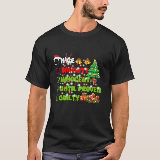 Nice Naughty Innocent Until Proven Guilty Pajamas  T-Shirt (Front)