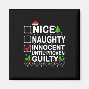 Nice Naughty Innocent Until Proven Guilty Santa Xm Magnet