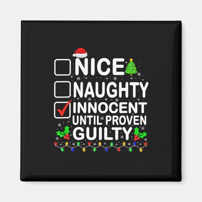 Nice Naughty Innocent Until Proven Guilty Santa Xm Magnet (Front)