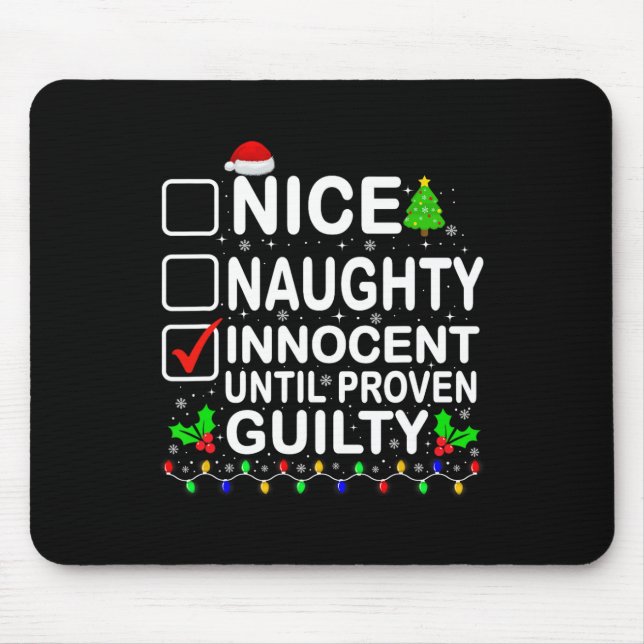 Nice Naughty Innocent Until Proven Guilty Santa Xm Mouse Pad (Front)