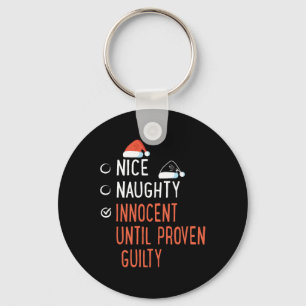 Nice Naughty Innocent Until Proven Guilty Santa's Keychain