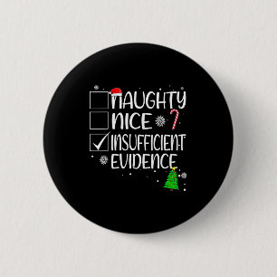 Nice Naughty Insufficient Evidence Christmas Famil 2 Inch Round Button