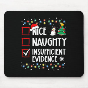 Nice Naughty Insufficient Evidence Christmas Famil Mouse Pad