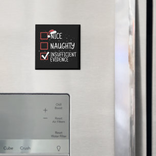 Nice Naughty Insufficient Evidence Christmas Funny Magnet