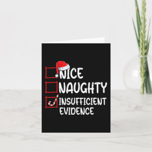 Nice naughty insufficient evidence christmas list  card