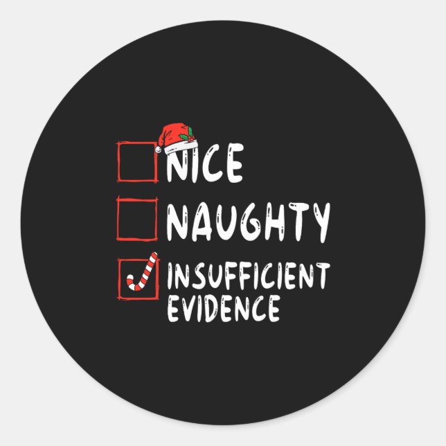 nice naughty insufficient evidence christmas santa classic round sticker (Front)