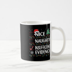 Nice Naughty Insufficient Evidence Christmas Santa Coffee Mug